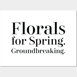 Florals for Spring, groundbreaking. Posters and Art